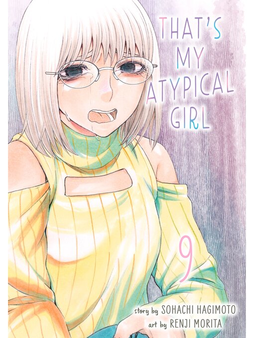 Title details for That's My Atypical Girl, Volume 9 by Sohachi Hagimoto - Available